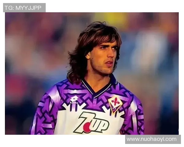 巴蒂的佛罗伦萨荣耀岁月与意甲传奇射手生涯回顾 巴蒂的佛罗伦萨荣耀岁月与意甲传奇射手生涯回顾